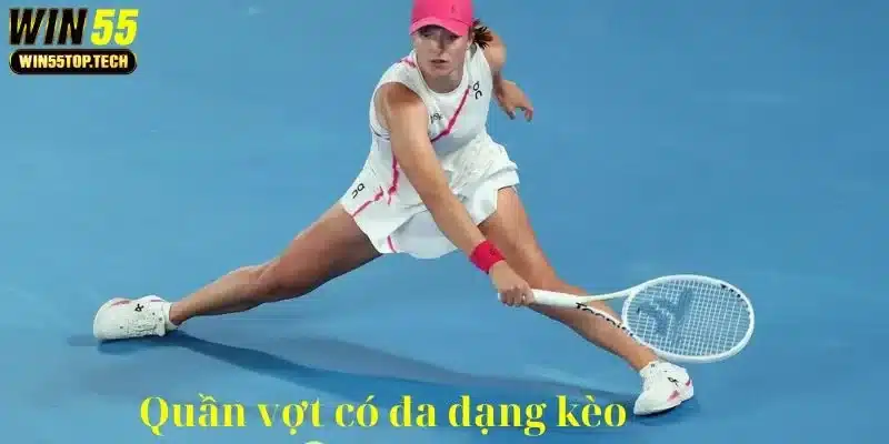 Tennis có đa dạng kèo