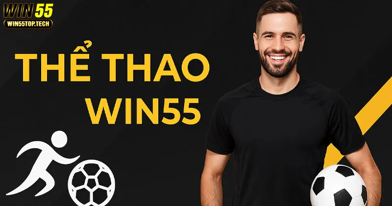 Giới thiệu tổng quan về chuyên mục Thể thao Win55